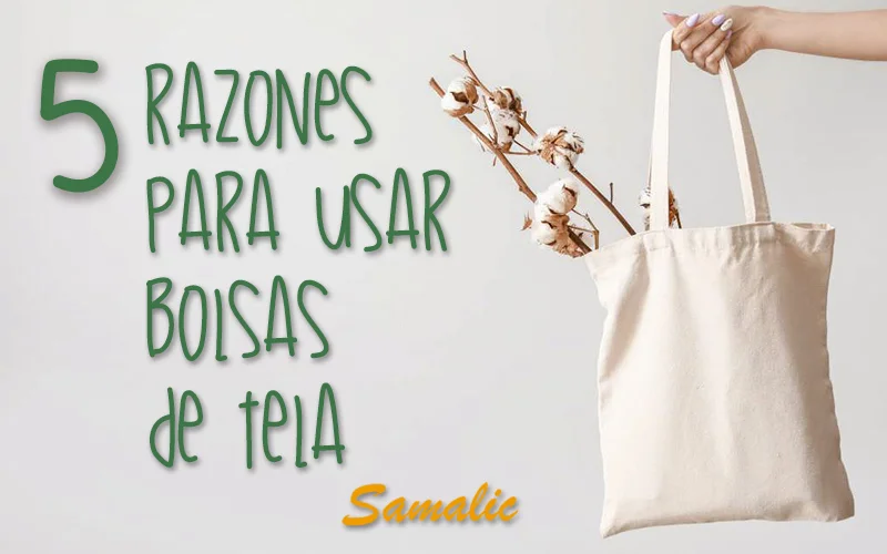5 razones para usar bolsas de tela